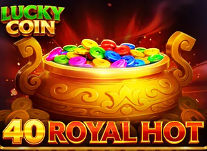 40 Royal Hot Lucky Coin