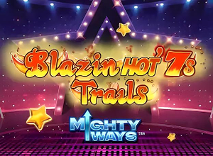 Blazin Hot 7s Trail Mighty Ways