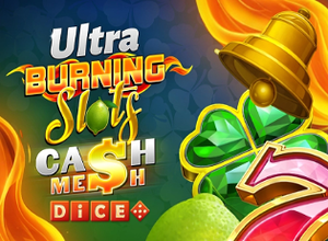 Burning Slots Cash Mesh Ultra Dice