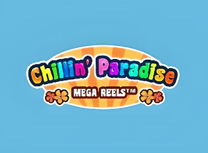 Chillin Paradise Mega Reels