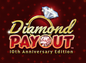 Diamond Payout 10th Anniversary Edition