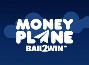 Money Plane Bail 2 Win